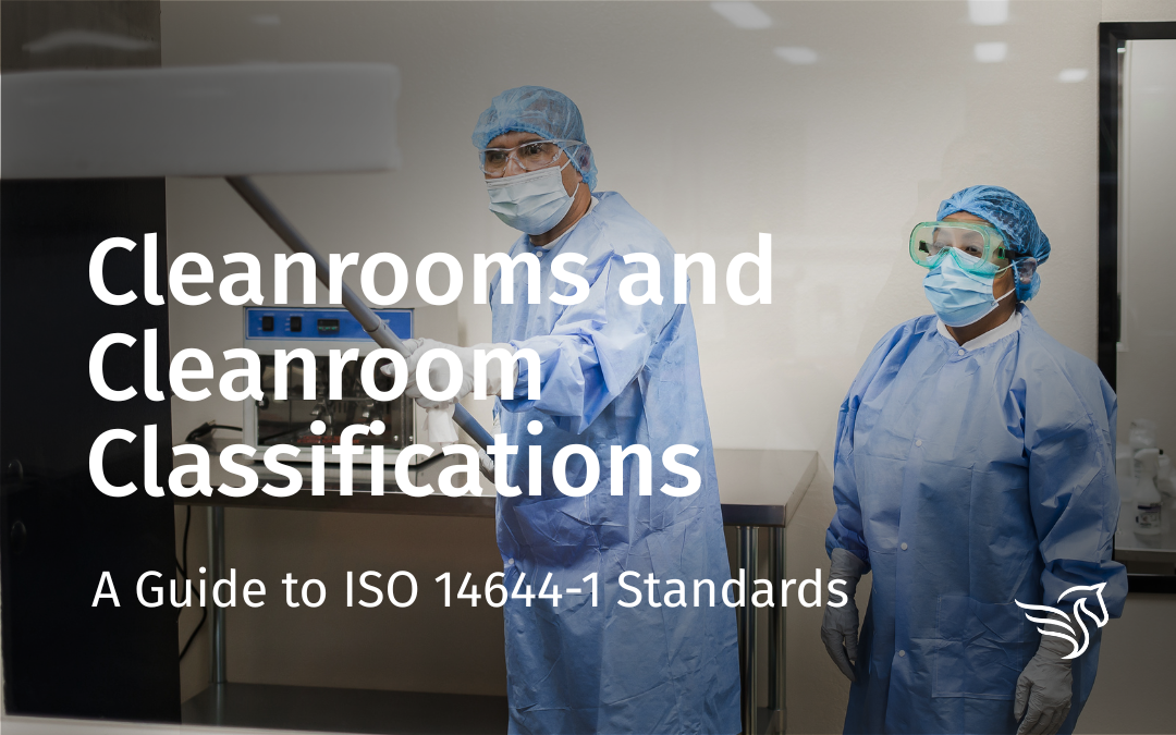 Cleanrooms and Cleanroom Classifications: A Guide to ISO 14644-1 Standards